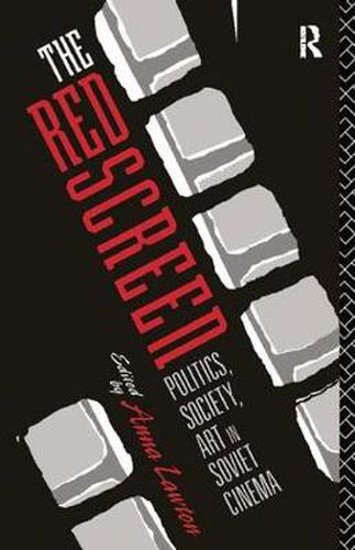 Cover image for The Red Screen: Politics, Society, Art in Soviet Cinema