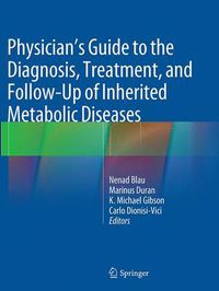 Cover image for Physician's Guide to the Diagnosis, Treatment, and Follow-Up of Inherited Metabolic Diseases