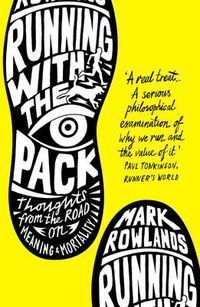 Cover image for Running with the Pack: Thoughts From the Road on Meaning and Mortality