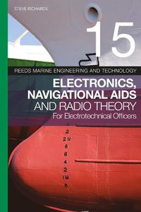 Cover image for Reeds Vol 15: Electronics, Navigational Aids and Radio Theory for Electrotechnical Officers