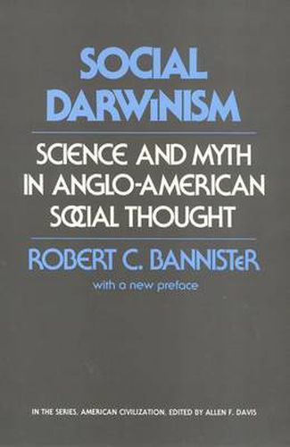 Cover image for Social Darwinism: Science and Myth in Anglo-American Social Thought