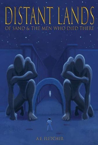 Cover image for Distant Lands: Of Sand & the Men Who Died There