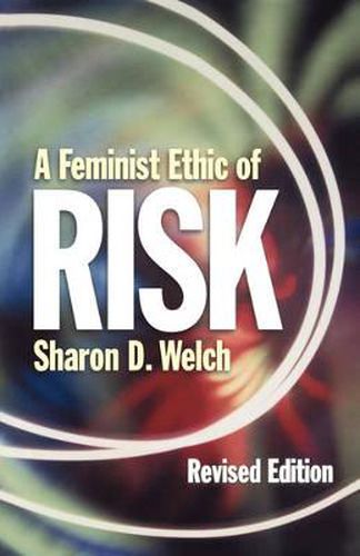 Cover image for A Feminist Ethic of Risk: Revised Edition