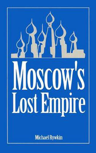 Cover image for Moscow's Lost Empire