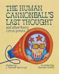 Cover image for The Human Cannonball's Last Thought