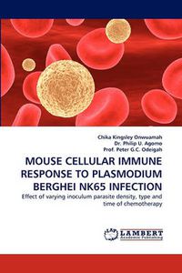 Cover image for Mouse Cellular Immune Response to Plasmodium Berghei Nk65 Infection