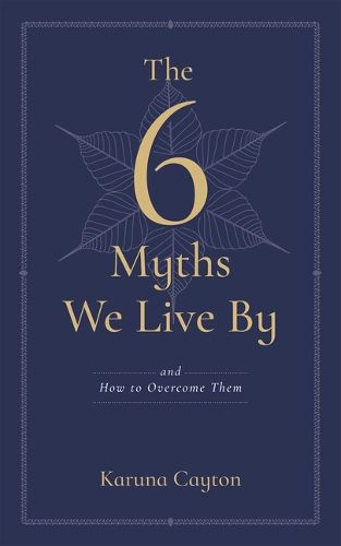 Cover image for The Six Myths We Live By