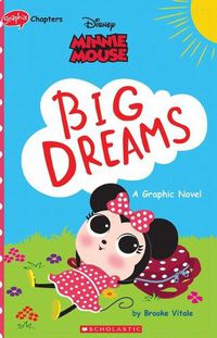 Cover image for Minnie Mouse: Big Dreams (Disney: Graphic Novel)