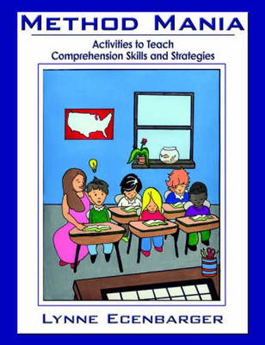 Cover image for Method Mania: Activities to Teach Comprehension Skills and Strategies