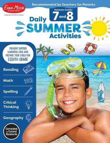 Daily Summer Activities: Between 7th Grade and 8th Grade, Grade 7 - 8 Workbook: Moving from 7th Grade to 8th Grade, Grades 7-8