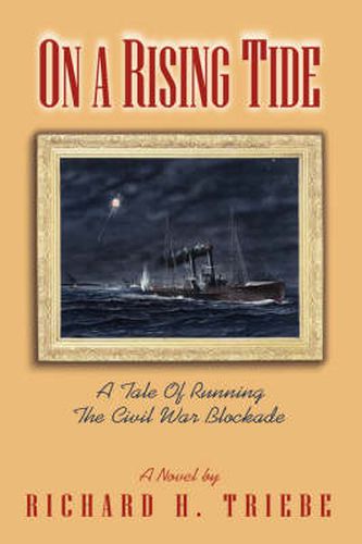 On A Rising Tide: A Tale Of Running The Civil War Blockade