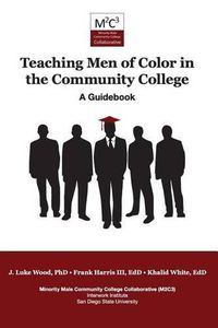 Cover image for Teaching Men of Color in the Community College: A Guidebook