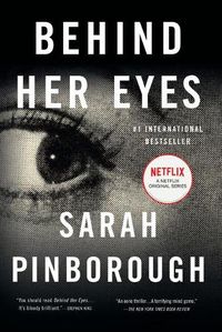 Cover image for Behind Her Eyes: A Suspenseful Psychological Thriller