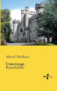 Cover image for Unterwegs: Reisebilder