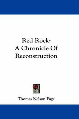Red Rock: A Chronicle Of Reconstruction