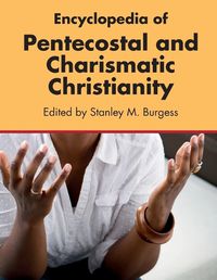 Cover image for Encyclopedia of Pentecostal and Charismatic Christianity