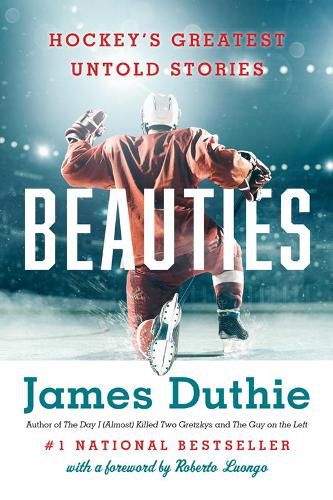 Cover image for Beauties: Hockey's Greatest Untold Stories