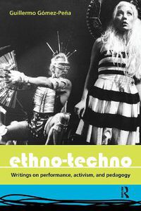 Cover image for Ethno-Techno: Writings on Performance, Activism and Pedagogy