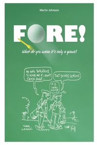 Cover image for Fore! What do you mean it's only a game ?