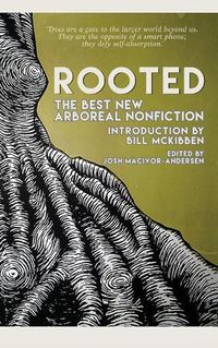 Cover image for Rooted: The Best New Arboreal Nonfiction