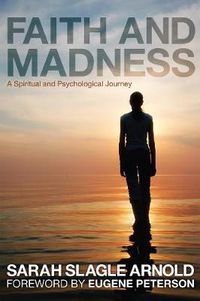 Cover image for Faith & Madness: A Spiritual and Psychological Journey