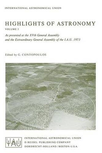 Cover image for Highlights of Astronomy: As Presented at the XVth General Assembly and the Extra Ordinary General Assembly of the I.A.U. 1973