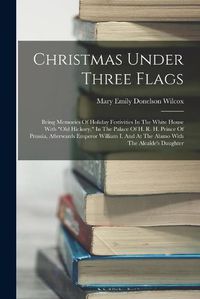 Cover image for Christmas Under Three Flags