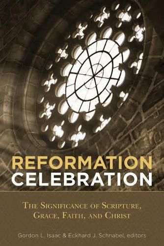 Cover image for Reformation Celebration: The Significance of Scripture, Grace, Faith, and Christ