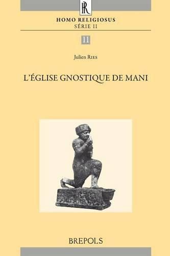 Cover image for HR 11 Opera Omnia Julien Ries, II: L'Eglise gnostique de Mani, Ries