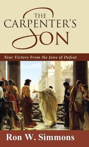 Cover image for The Carpenter's Son: Your Victory from the Jaws of Defeat