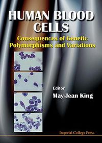 Cover image for Human Blood Cells: Consequences Of Genetic Polymorphisms And Variations