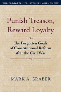 Cover image for Punish Treason, Reward Loyalty