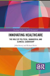 Cover image for Innovating Healthcare: The Role of Political, Managerial and Clinical Leadership