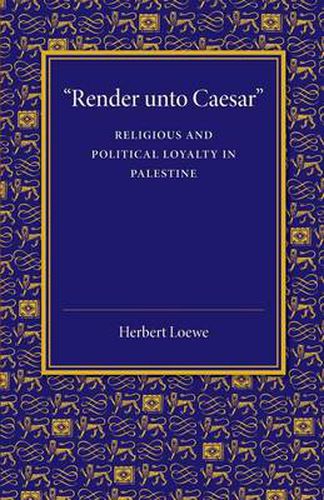 Cover image for 'Render unto Caesar': Religious and Political Loyalty in Palestine