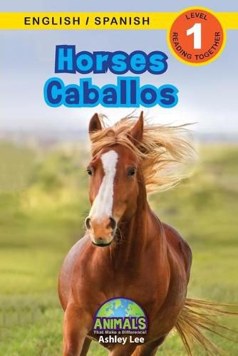 Horses / Caballos: Bilingual (English / Spanish) (Ingles / Espanol) Animals That Make a Difference! (Engaging Readers, Level 1)