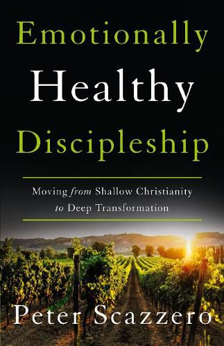 Cover image for Emotionally Healthy Discipleship: Moving from Shallow Christianity to Deep Transformation