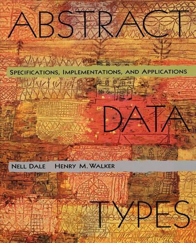 Abstract Data Types: Specifications, Implementations and Applications