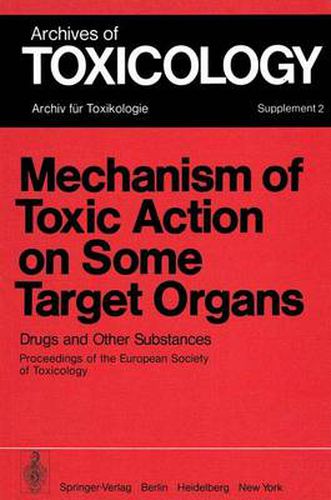 Mechanism of Toxic Action on Some Target Organs: Drugs and Other Substances