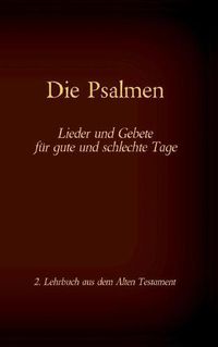 Cover image for Die Bibel - Das Alte Testament - Die Psalmen: Einzelausgabe, Grossdruck, ohne Kommentar