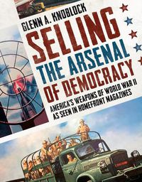 Cover image for Selling the Arsenal of Democracy