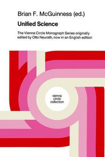 Cover image for Unified Science: The Vienna Circle Monograph Series originally edited by Otto Neurath, now in an English edition