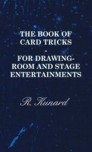 Cover image for The Book Of Card Tricks - For Drawing-Room And Stage Entertainments