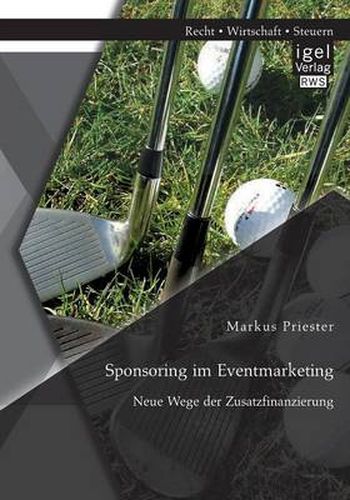 Cover image for Sponsoring im Eventmarketing: Neue Wege der Zusatzfinanzierung