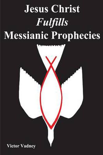 Cover image for Jesus Christ Fulfills Messianic Prophecies