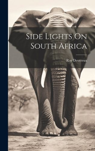 Cover image for Side Lights On South Africa