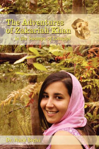 Cover image for The Adventures of Zakariah Khan: In the Swamps of Lotagipi