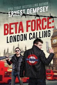 Cover image for London Calling: A Beta Force Comedy Thriller