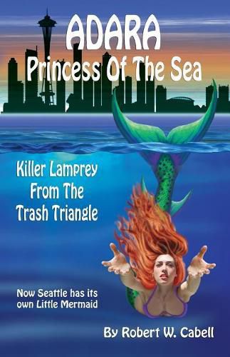 Cover image for Adara Princess Of The Sea: Killer Lamprey Of The Trash Triangle