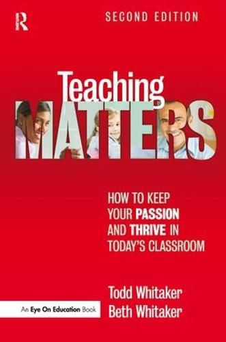 Cover image for Teaching Matters: How to Keep Your Passion and Thrive in Today's Classroom