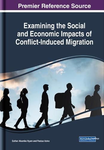 Cover image for Examining the Social and Economic Impacts of Conflict-Induced Migration